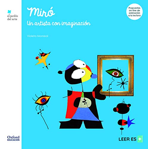 Miró: Un artista con imaginación (El Jardín de Los Libros)