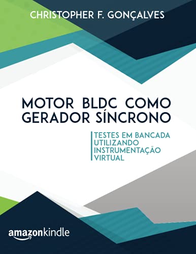 Motor BLDC como gerador síncrono: Testes em bancada utilizando instrumentação virtual