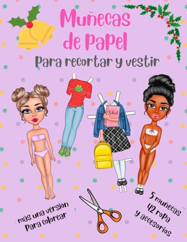 Muñecas de Papel para Recortar y Vestir más una Versión para Colorear - 5 Muñecas 42 Ropa y Accesorios: Muñecas de Papel con Ropa - Libro de Actividades - Recortes para Niñas