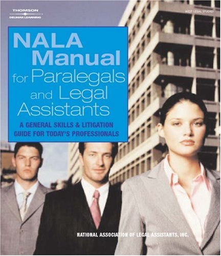 Nala Manual for Legal Assistants: A General Skills and Litigation Guide for Today's Professionals