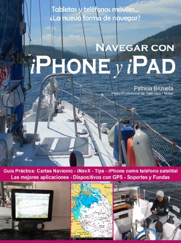 Navegar con iPhone y iPad. (de la Serie: Smartphones y tabletas a bordo: La nueva forma de navegar? nº 1)