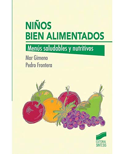 Niños bien alimentados: Menús saludables y nutritivos (Alimentación infantil) - 9788490771570: 2