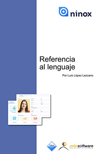 Ninox Database en Español (Manual de referencia al lenguaje): Referencia al lenguaje (NinoxDatabase nº 1)