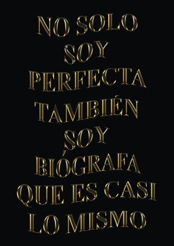 No Solo Soy Perfecta, También Soy Biógrafa Que Es Casi Lo Mismo: Agenda 2023-2024 Semana Vista A4, Diario, Organizador, Planificador Semanal y ... mes en dos páginas | (Regalo para biógrafa)