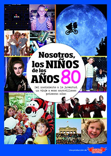 Nosotros, los niños de los años 80 (NOSOTROS NI?OS)