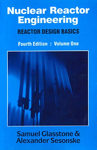 Nuclear Reactor Engineering, 4e Vol. I : Reactor Design Basics (English Edition)