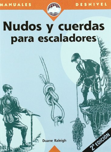 Nudos y cuerdas para escaladores (SIN COLECCION)