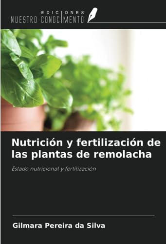Nutrición y fertilización de las plantas de remolacha: Estado nutricional y fertilización