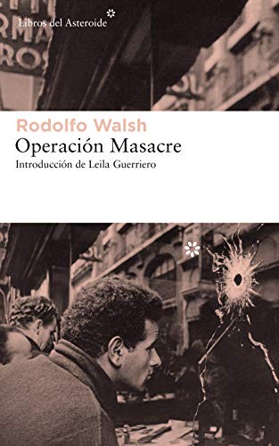 Operación Masacre (Libros del Asteroide nº 203)