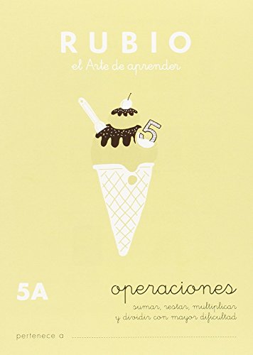 Operaciones 5A RUBIO | Sumar, restar, mutiplicar y dividir por varias cifras