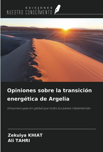 Opiniones sobre la transición energética de Argelia: Una preocupación global que todos los países implementan