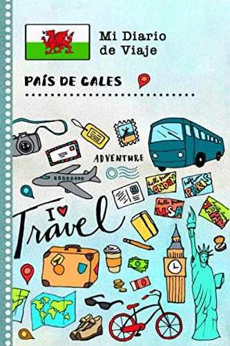 Pais de Gales Diario de Viaje: Libro de Registro de Viajes Guiado Infantil - Cuaderno de Recuerdos de Actividades en Vacaciones para Escribir, Dibujar, Afirmaciones de Gratitud para Niños y Niñas