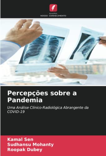 Percepções sobre a Pandemia: Uma Análise Clínico-Radiológica Abrangente da COVID-19