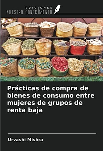 Prácticas de compra de bienes de consumo entre mujeres de grupos de renta baja