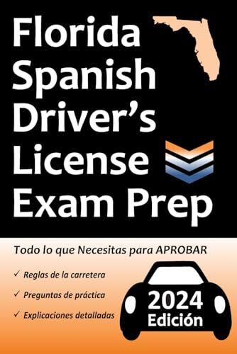 Preparación para el Examen de Licencia de Conducir en Español de Florida: ¡Preguntas de Práctica Basadas en el último Manual del DMV, Señales de ... Detalladas de lo que puede Esperar!