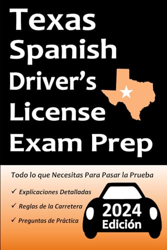 Preparación para el Examen de Licencia de Conducir en Español de Texas: ¡Preguntas de Práctica Basadas en el último Manual del DMV, Señales de Tráfico, Leyes de Tránsito