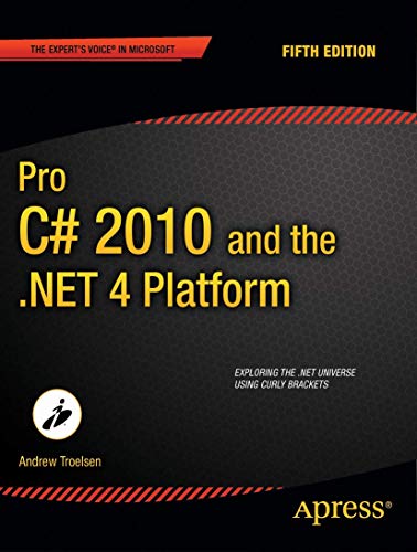 Pro C# 2010 and the .NET 4 Platform (Expert's Voice in .NET)