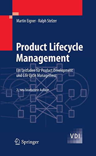 Product Lifecycle Management: Ein Leitfaden für Product Development und Life Cycle Management (VDI-Buch) (German Edition)