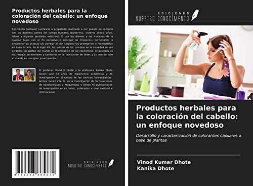 Productos herbales para la coloración del cabello: un enfoque novedoso: Desarrollo y caracterización de colorantes capilares a base de plantas Productos herbales para la coloración del cabello: un enfoque novedoso: Desarrollo y caracterización de colorantes capilares a base de plantas