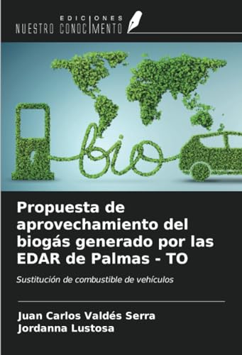 Propuesta de aprovechamiento del biogás generado por las EDAR de Palmas - TO: Sustitución de combustible de vehículos