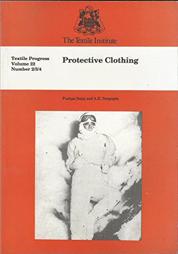 Protective Clothing: Vol 22 No 2/3/4 (Textile Progress)
