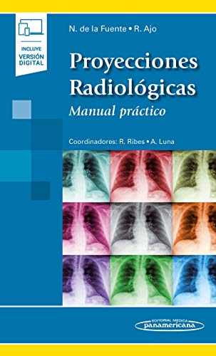 Proyecciones radiologicas (incluye version digital): Manual práctico