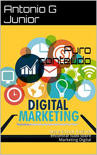Puro conteúdo: Neste E-book Você vai encontrar tudo sobre Marketing Digital (Portuguese Edition)