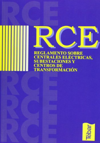 RCE. Reglamento sobre centrales eléctricas, subestaciones y centros de transformación (SIN COLECCION)