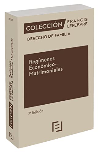 Regímenes Económico-Matrimoniales 7ª edc.: Colección Derecho de Familia (SIN COLECCION)