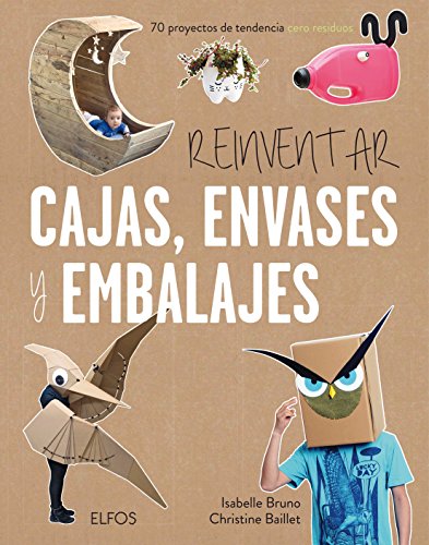 Reinventar cajas, envases y embalajes (SIN COLECCION)