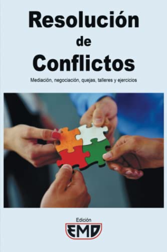 Resolución de Conflictos: Mediación, negociación, quejas, talleres y ejercicios