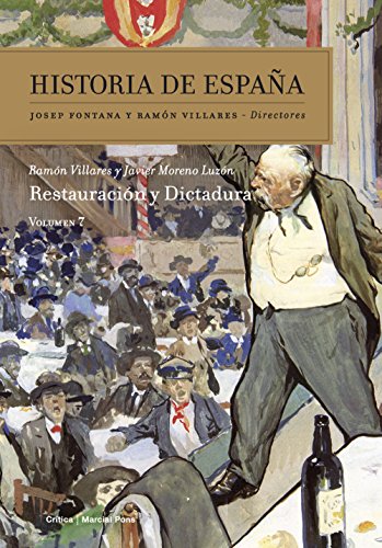 Restauración y dictadura: Historia de España Vol 7