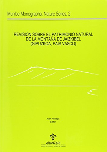 Revisión sobre el patrimonio natural de la montaña de Jaizkibel (Gipuzkoa, País Vasco) (Munibe Monographs. Nature Series)