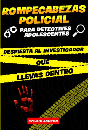 Rompecabezas policial para detectives adolescentes: Libro de investigaciones a resolver para adolescentes a partir de 12 años (soluciones incluidas)| ... rompecabezas y las historias de detectives