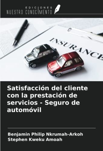 Satisfacción del cliente con la prestación de servicios - Seguro de automóvil