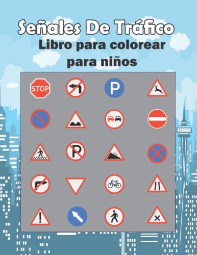 señales de tráfico Libro para colorear para niños: Iconos de señales de tráfico simples y grandes para niños y niñas de 4 a 8 años