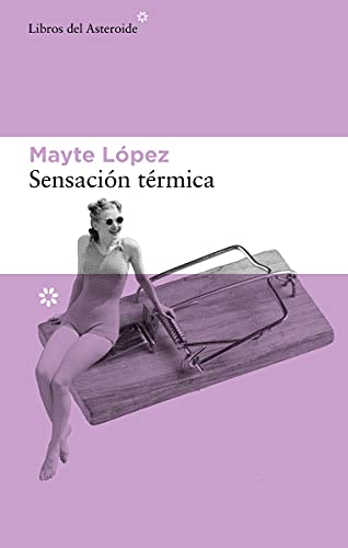 Sensación térmica (2ªED): 265 (LIBROS DEL ASTEROIDE)