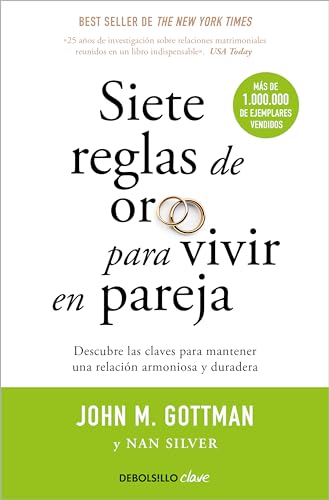 Siete reglas de oro para vivir en pareja: Un estudio exhaustivo sobre las relaciones y la convivencia