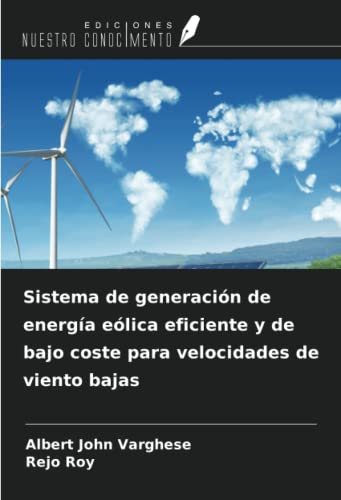 Sistema de generación de energía eólica eficiente y de bajo coste para velocidades de viento bajas