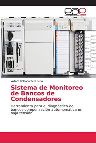 Sistema de Monitoreo de Bancos de Condensadores: Herramienta para el diagnóstico de bancos compensación automomática en baja tensión