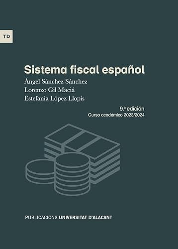 Sistema fiscal español: 9ª edición. Curso académico 2023-2024 (Textos docentes)