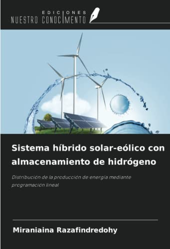 Sistema híbrido solar-eólico con almacenamiento de hidrógeno: Distribución de la producción de energía mediante programación lineal