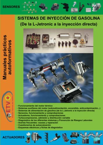 Sistemas de inyección de gasolina (de la L-Jetronic a la inyección directa) (MANUALES PRÁCTICOS AUTOFORMATIVOS DE AUTOMOCIÓN)