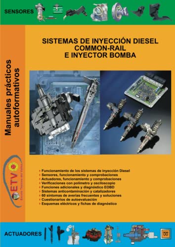 Sistemas de inyección diesel Common-Rail e Inyector Bomba (MANUALES PRÁCTICOS AUTOFORMATIVOS DE AUTOMOCIÓN)