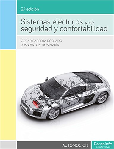 Sistemas eléctricos y de seguridad y confortabilidad 2.ª edición (CICLOS FORMATIVOS)