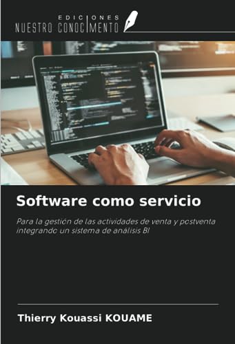 Software como servicio: Para la gestión de las actividades de venta y postventa integrando un sistema de análisis BI