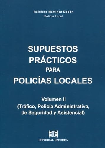 SUPUESTOS PRACTICOS PARA POLICIAS LOCALES VOL II TRAFICO