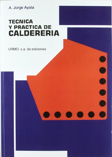 TECNICA Y PRACTICA DE CALDERERIA (SIN COLECCION)