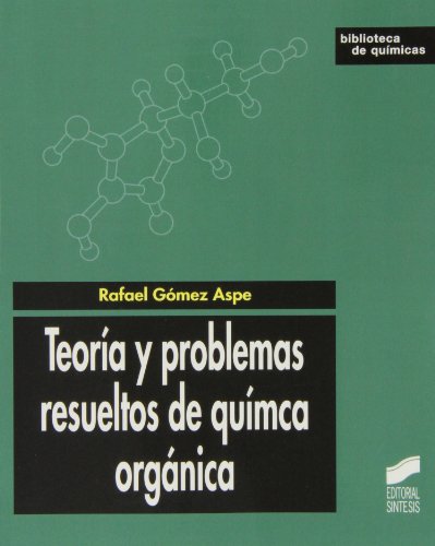 Teoría y problemas resueltos de química orgánica (SIN COLECCION)