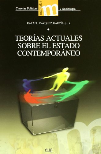 Teorías actuales sobre el Estado contemporáneo: 54 (Manuales Major/ Ciencias Políticas y Sociología)